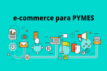 E-commerce para PYMES: ventajas y ayudas